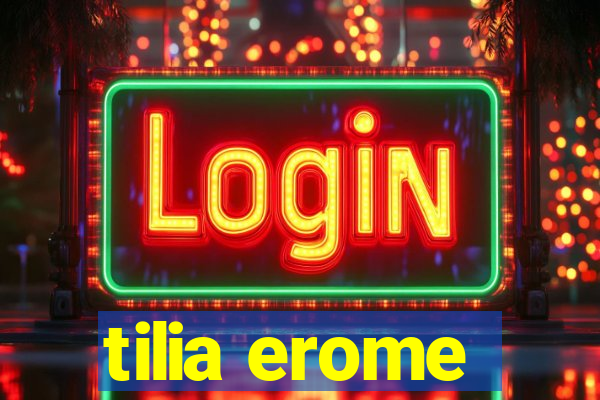 tilia erome